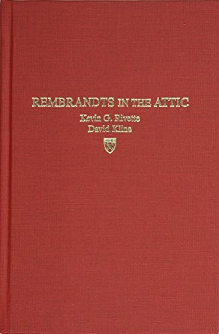 Rembrandts in the Attic (Unlocking the Hidden Value of Patents) by Kevin G. Rivette, David Kline, 9780875848990