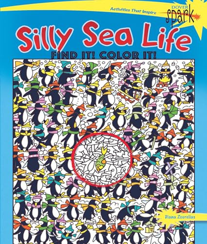SPARK Silly Sea Life Find It! Color It! by Diana Zourelias, 9780486810959