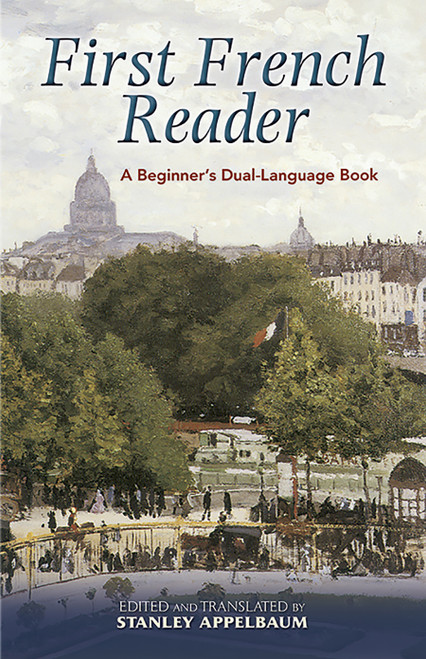 First French Reader (A Beginner's Dual-Language Book) by Stanley Appelbaum, 9780486461786