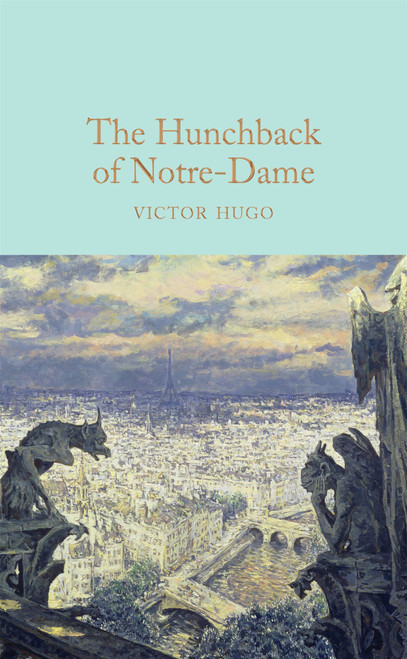 The Hunchback of Notre-Dame (Miniature Edition) - 9781909621619 by Victor Hugo, John Grant, 9781909621619