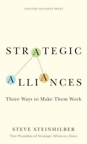 Strategic Alliances (Three Ways to Make Them Work) by Steve Steinhilber, 9781422125885