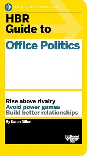 HBR Guide to Office Politics (HBR Guide Series) by Karen Dillon, 9781625275325