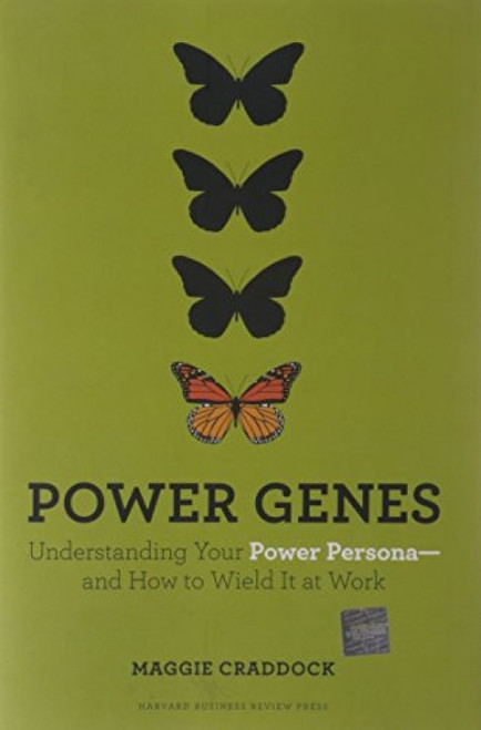 Power Genes (Understanding Your Power Persona--and How to Wield It at Work) by Maggie Craddock, 9781422166949