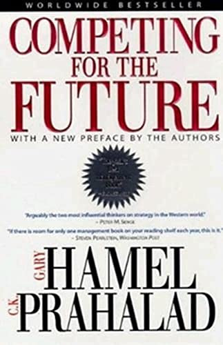 Competing for the Future by Gary Hamel, C. K. Prahalad, 9780875847160