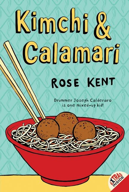 Kimchi & Calamari by Rose Kent, 9780060837716