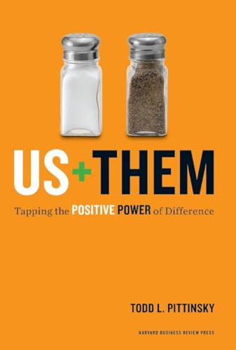 Us Plus Them (Tapping the Positive Power of Difference) by Todd L. Pittinsky, 9781422177778