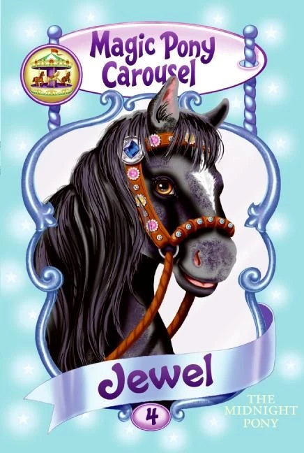 Magic Pony Carousel #4: Jewel the Midnight Pony by Poppy Shire, Ron Berg, 9780060837884