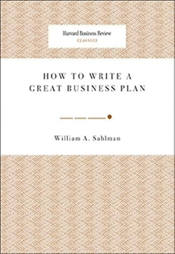 How to Write a Great Business Plan (Miniature Edition) by William A. Sahlman, 9781422121429