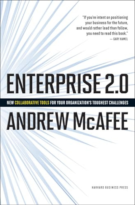 Enterprise 2.0 (How to Manage Social Technologies to Transform Your Organization) by Andrew McAfee, 9781422125878