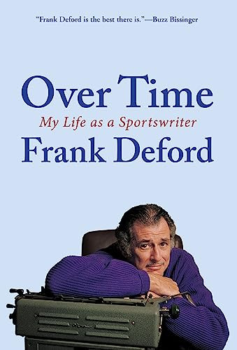 Over Time (My Life As a Sportswriter) by Frank Deford, 9780802146069