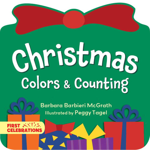 Christmas Colors & Counting by Barbara Barbieri McGrath, Peggy Tagel, 9781580895316