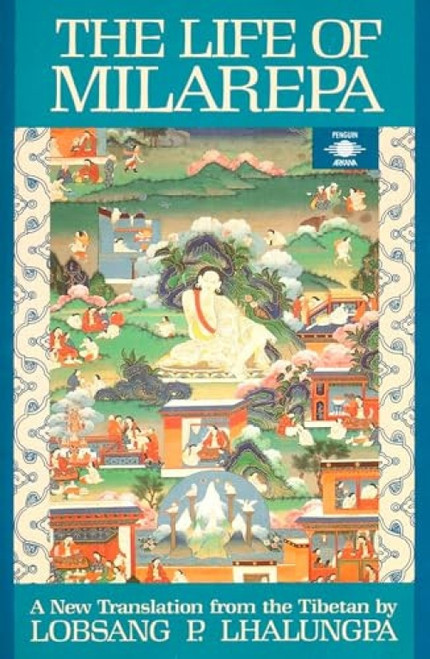 The Life of Milarepa (A New Translation from the Tibetan) by Lobsang P. Lhalungpa, Lobsang P. Lhalungpa, 9780140193503