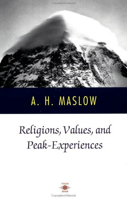 Religions, Values, and Peak-Experiences by Abraham H. Maslow, 9780140194876