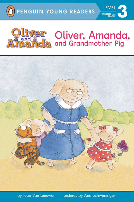 Oliver, Amanda, and Grandmother Pig by Jean Van Leeuwen, Ann Schweninger, 9780140373868