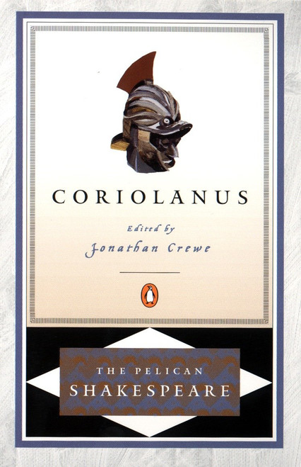 Coriolanus - 9780140714739 by William Shakespeare, Jonathan Crewe, Jonathan Crewe, Stephen Orgel, A. R. Braunmuller, 9780140714739
