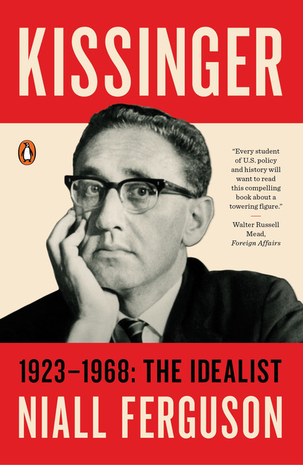 Kissinger (1923-1968: The Idealist) - 9780143109754 by Niall Ferguson, 9780143109754