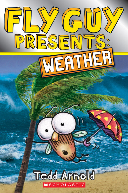 Fly Guy Presents: Weather (Scholastic Reader, Level 2) by Tedd Arnold, Tedd Arnold, 9780545851879
