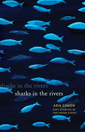 Sharks in the Rivers by Ada Limón, 9781571314383