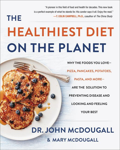 The Healthiest Diet on the Planet by John McDougall, 9780062426765