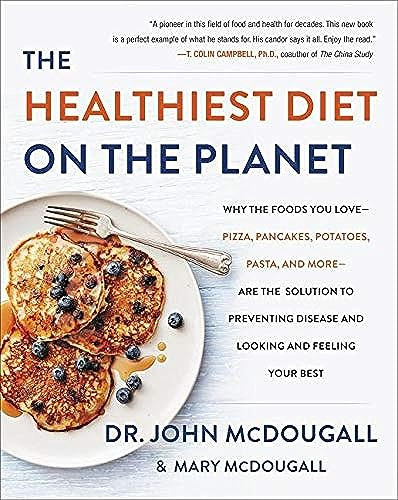 The Healthiest Diet on the Planet by John McDougall, 9780062426765