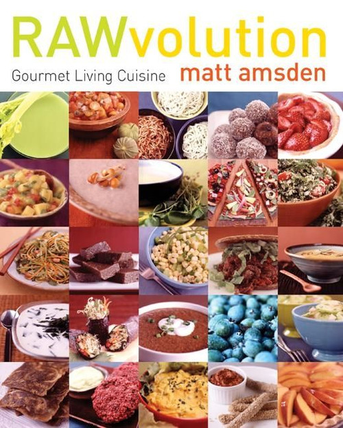 RAWvolution (Gourmet Living Cuisine) by Matt Amsden, 9780060843182