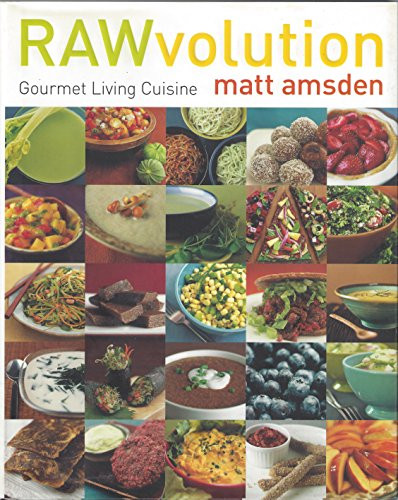 RAWvolution (Gourmet Living Cuisine) by Matt Amsden, 9780060843182
