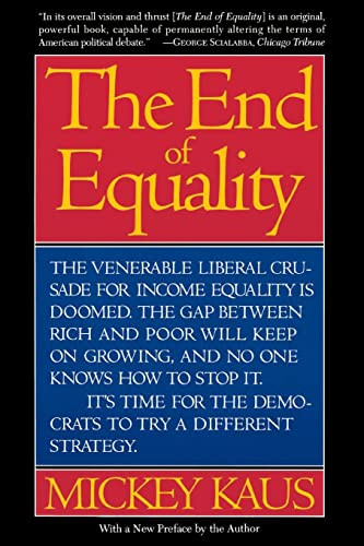 The End Of Equality (Second Edition) by Mickey Kaus, 9780465098293