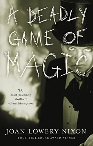 A Deadly Game of Magic by Joan Lowery Nixon, 9780152050306