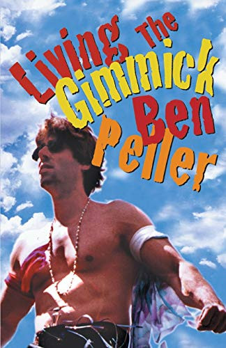 Living the Gimmick by Ben Peller, 9780759550049