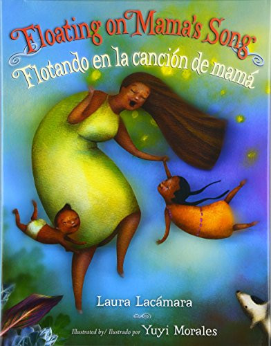 Floating on Mama's Song by Laura Lacamara, Yuyi Morales, 9780060843687