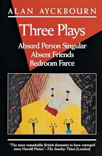 Three Plays (Absurd Person Singular; Absent Friends; Bedroom Farce) by Alan Ayckbourn, 9780802131577