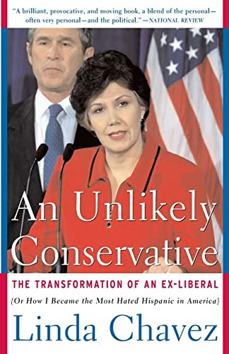 An Unlikely Conservative (The Transformation Of An Ex-liber) by Linda Chavez, 9780465089048