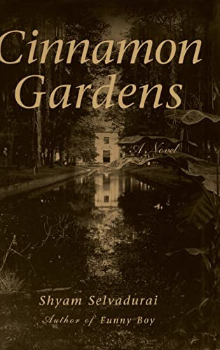 Cinnamon Gardens by Shyam Selvadurai, 9780786864737