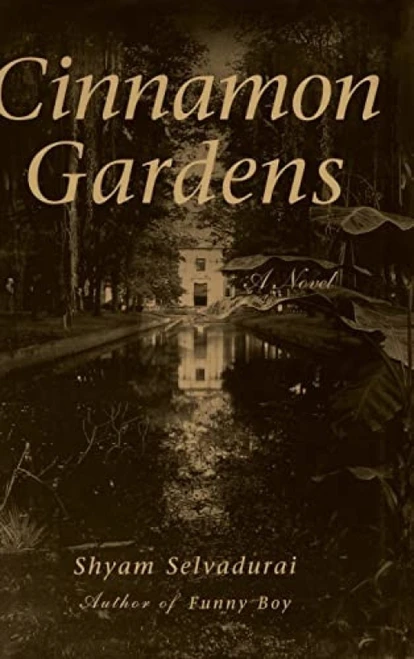 Cinnamon Gardens by Shyam Selvadurai, 9780786864737