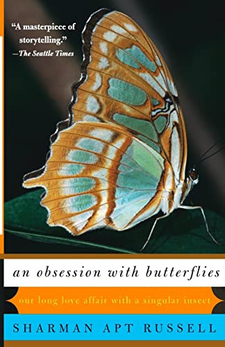An Obsession With Butterflies (Our Long Love Affair With A Singular Insect) by Sharman Apt Russell, 9780465071609