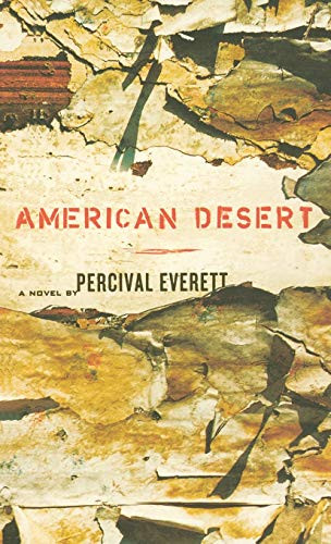American Desert (A Novel) by Percival Everett, 9780786869176