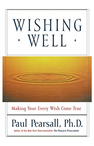 Wishing Well (Making Your Every Wish Come True) - 9780786884735 by Paul Pearsall, 9780786884735