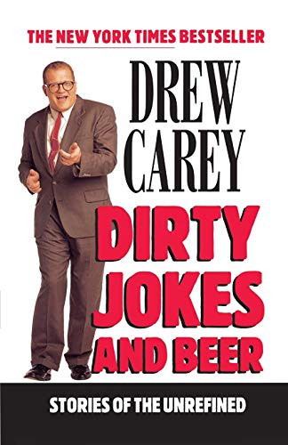 Dirty Jokes and Beer (Stories of the Unrefined) by Drew Carey, 9780786885596
