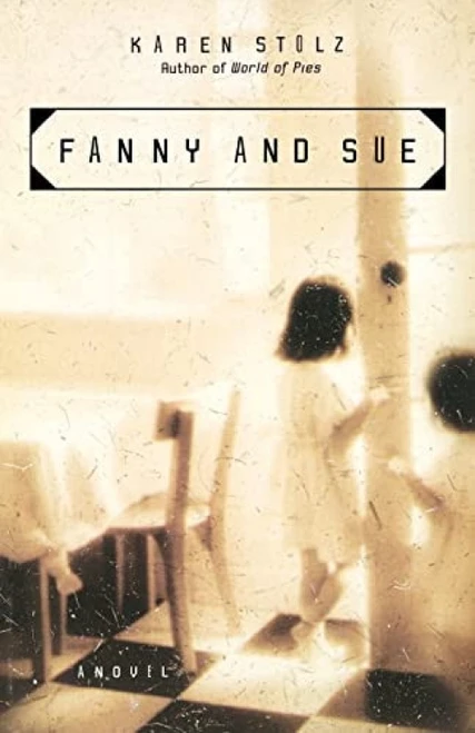 Fanny and Sue (A Novel) - 9780786886050 by Karen Stolz