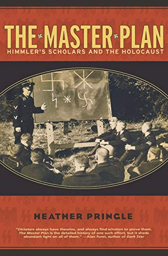 The Master Plan (Himmler's Scholars and the Holocaust) - 9780786887736 by Heather Pringle, 9780786887736