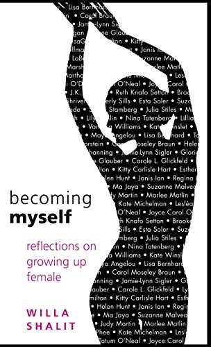Becoming Myself (Reflections on Growing Up Female) by Willa Shalit, 9781401301392