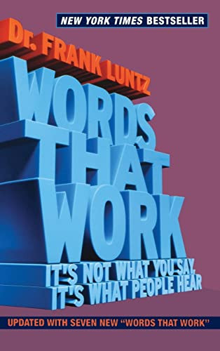 Words That Work (It's Not What You Say, It's What People Hear) - 9781401302597 by Dr. Frank Luntz, 9781401302597