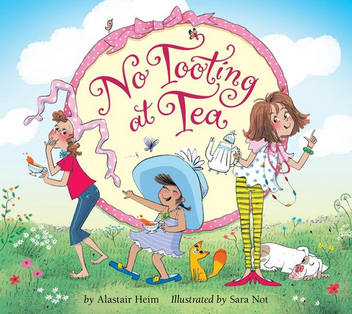 No Tooting at Tea by Alastair Heim, Sara Not, 9780544774742