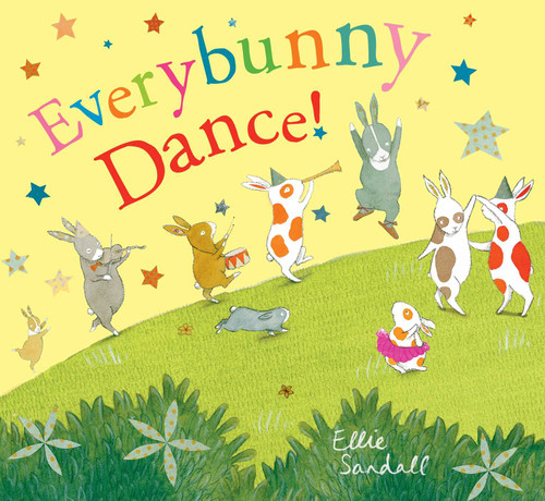 Everybunny Dance! by Ellie Sandall, Ellie Sandall, 9781481498227