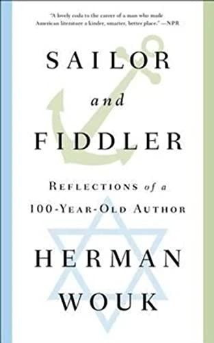 Sailor and Fiddler (Reflections of a 100-Year-Old Author) by Herman Wouk, 9781501128554