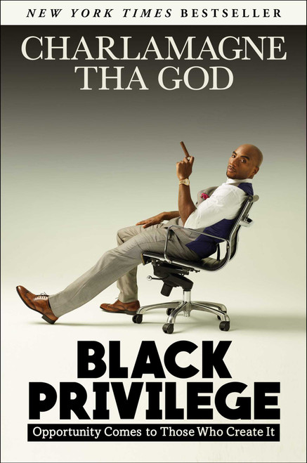 Black Privilege (Opportunity Comes to Those Who Create It) - 9781501145308 by Charlamagne Tha God, 9781501145308