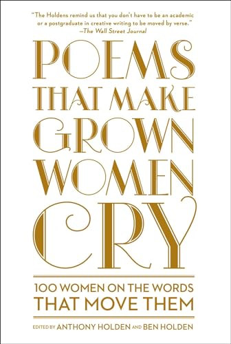 Poems That Make Grown Women Cry by Anthony Holden, Ben Holden, 9781501121869