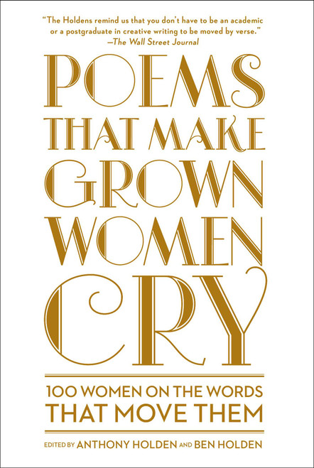 Poems That Make Grown Women Cry by Anthony Holden, Ben Holden, 9781501121869