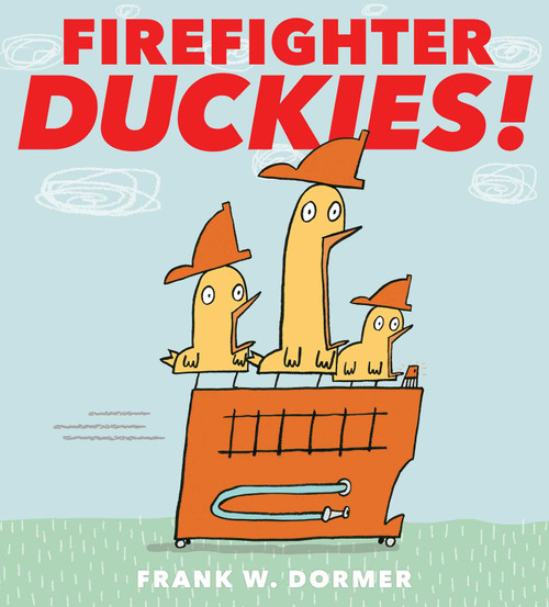 Firefighter Duckies! by Frank W. Dormer, Frank W. Dormer, 9781481460903