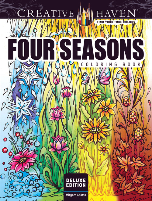Creative Haven Deluxe Edition Four Seasons Coloring Book by Miryam Adatto, 9780486809465